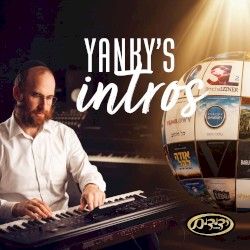 Yanky’s Intros