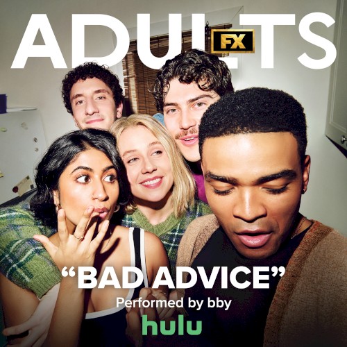 Bad Advice (From "Adults")