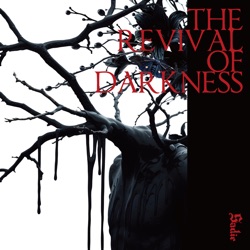 THE REVIVAL OF DARKNESS
