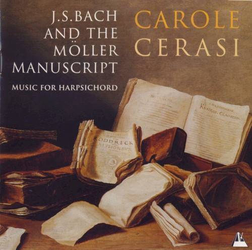 J.S.Bach And The Möller Manuscript (Music For Harpsichord)