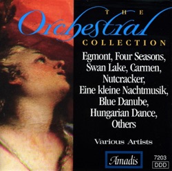 The Orchestral Collection: Egmont / Four Seasons / Swan Lake / Nutcracker / Eine kleine Nachtmusik / Blue Danube / Hungarian Dance / Others