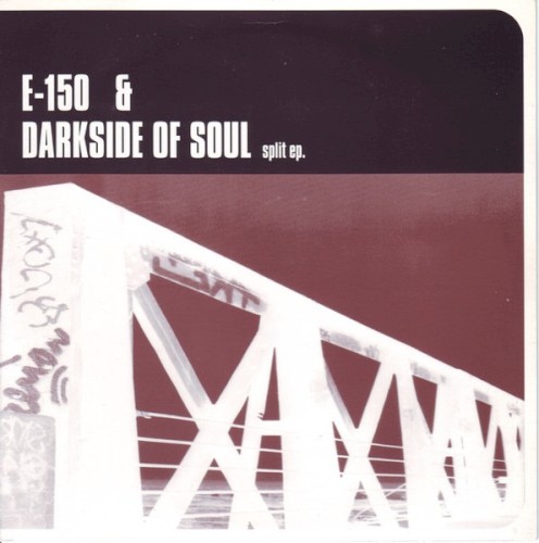 E-150 & Darkside of Soul Split EP