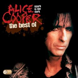 Spark in the Dark: The Best of Alice Cooper