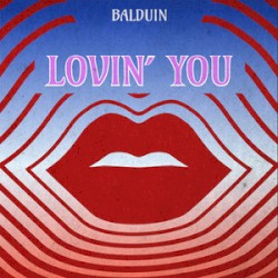 Lovin’ You (Edits)