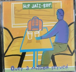 Hip Jazz Bop - Over a million served