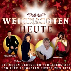 Weihnachten heute - Das Beste zur Weihnacht
