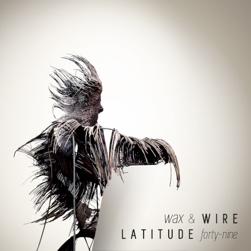 Wax and Wire