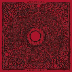 Atavisma / Void Rot