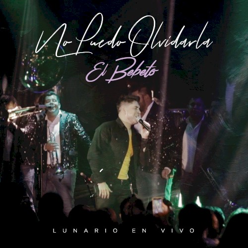 No Puedo Olvidarla (En Vivo Desde El Lunario/Norteño)