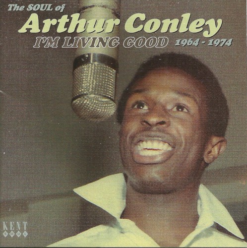 I’m Living Good: The Soul of Arthur Conley 1964–1974