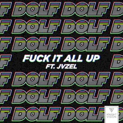 Fuck It All Up