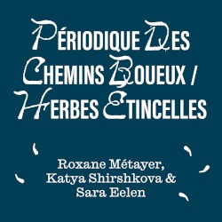 Périodique des Chemins Boueux / Herbes Étincelles
