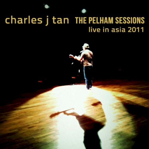 The Pelham Sessions: Live in Asia 2011