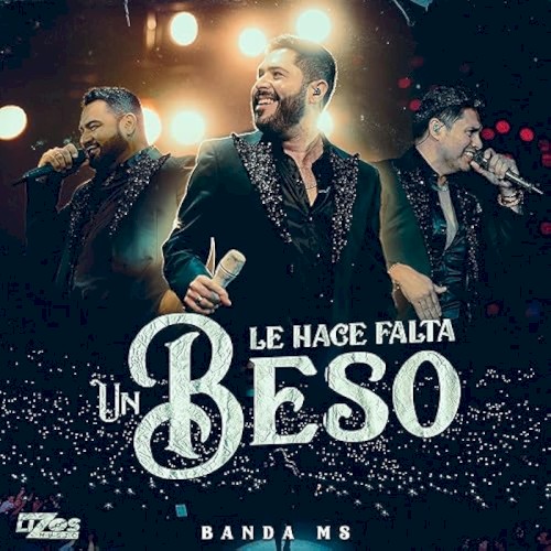 Le hace falta un beso - en vivo
