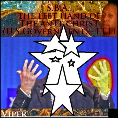 S.B.A., the left hand of The anTi-chrisT (U.S.Government)(-TTT)