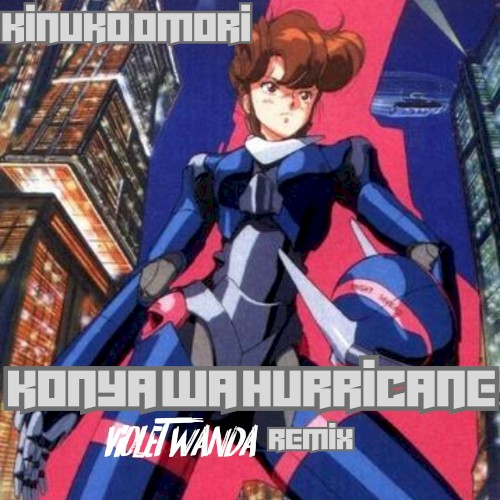 Konya Wa Hurricane (Violet Wanda DnB remix)