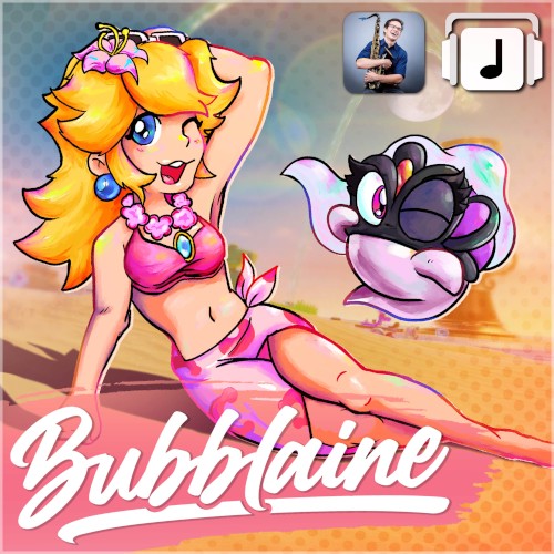 Bubblaine (Super Mario Odyssey remix)