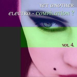 Yet Another Electro Compilation, Vol. 4