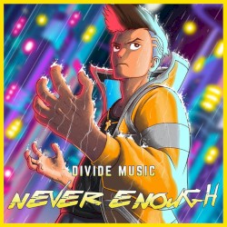 Never Enough