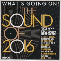Uncut: What's Going On! The Sound of 2016