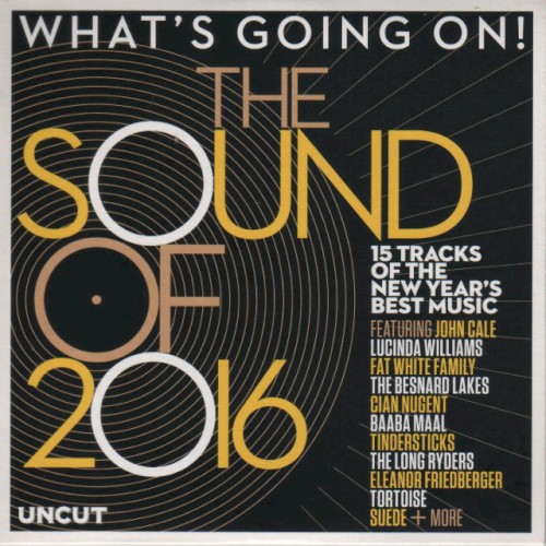 Uncut: What's Going On! The Sound of 2016