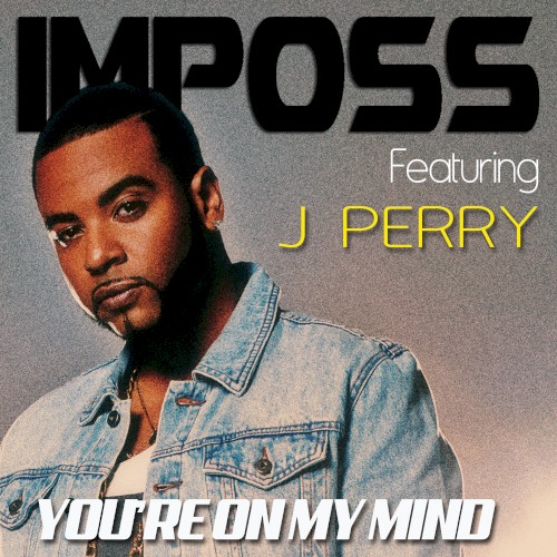 You’re on My Mind