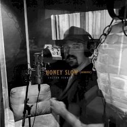 Honey Slow (acoustic)