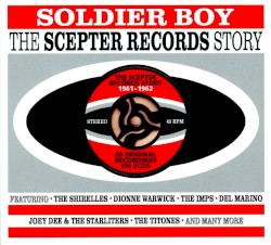Soldier Boy: The Scepter Records Story 1961–1962