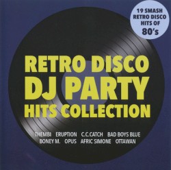 Retro Disco DJ Party Hits Collection