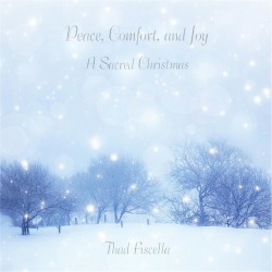 Peace, Comfort, and Joy: A Sacred Christmas