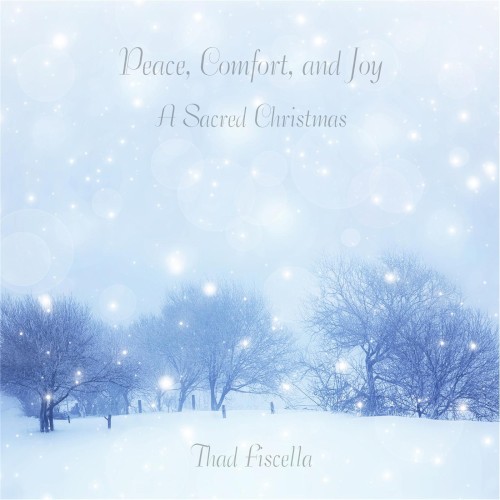 Peace, Comfort, and Joy: A Sacred Christmas