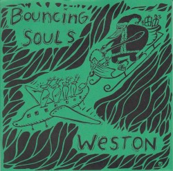 Bouncing Souls / Weston