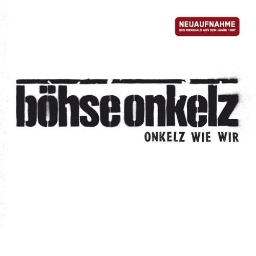 Onkelz wie wir... - Neuaufnahme