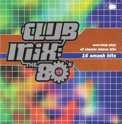 Club Mix: The 80's