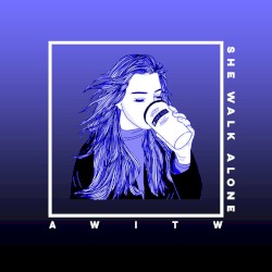 Ｓｈｅ Ｗａｌｋ Ａｌｏｎｅ う者姻