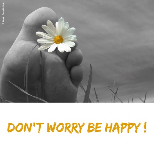 Don’t Worry Be Happy