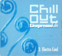 Chill Out - L'Espresso Cafè 2. Electro Cool
