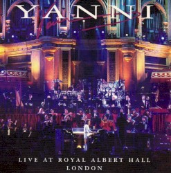 Yanni Live at the Royal Albert Hall