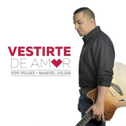 Vestirte de amor
