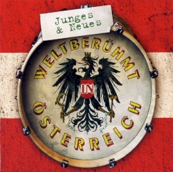 Weltberühmt in Österreich: Junges & Neues