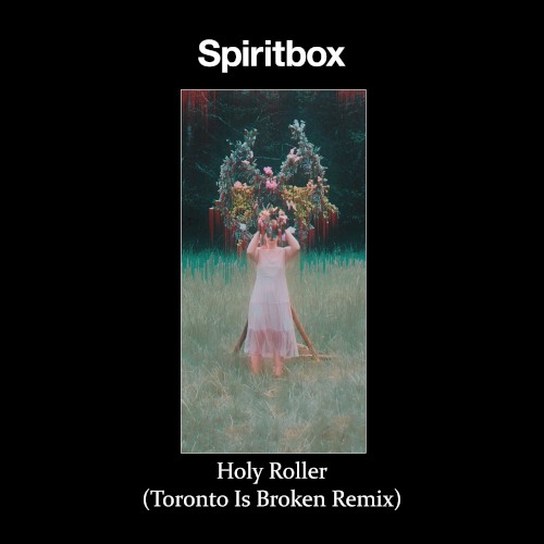 Holy Roller (Toronto Is Broken remix)