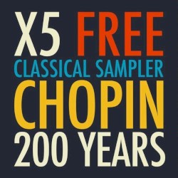 X5 Free Classical Sampler: Chopin 200 Years
