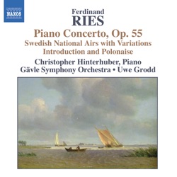 Piano Concerto, op. 55 / Swedish National Airs with Variations / Introduction and Polonaise