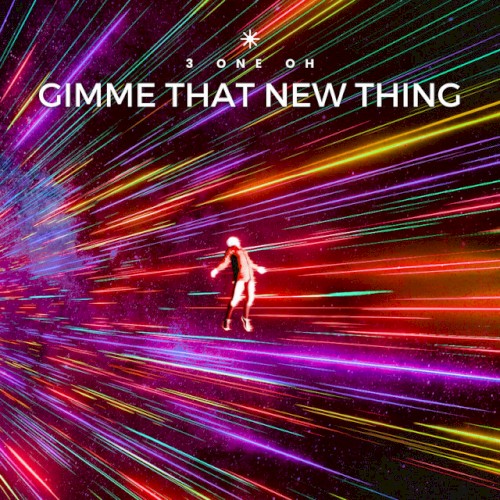 Gimme That New Thing