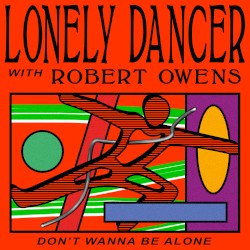 Don't Wanna Be Alone