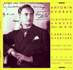 Slavonic Dances, Opus 46 & 72, Carnival Overture