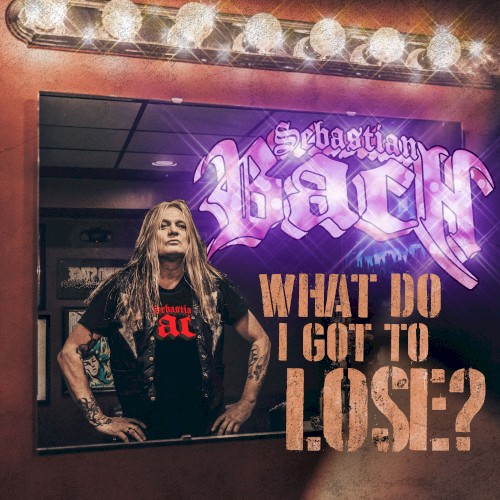 What Do I Got to Lose?