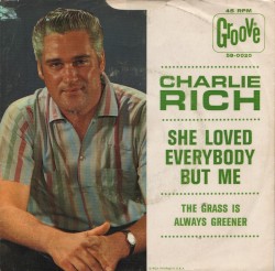 She Loved Everybody but Me / The Grass Is Always Greener