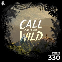 2021-01-06: 330 – Monstercat: Call of the Wild (Silk Music Takeover)