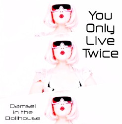 You Only Live Twice
